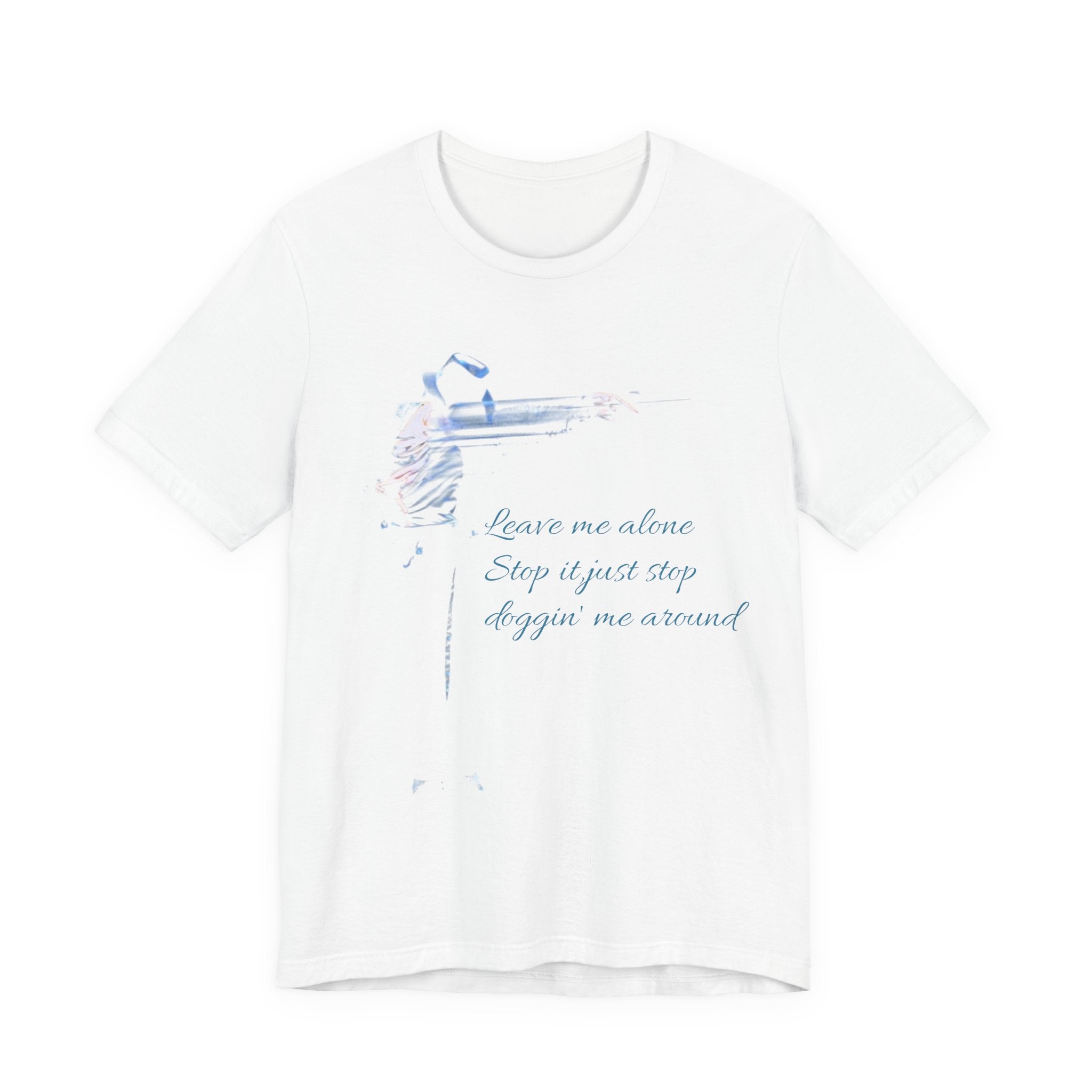 Tee-Shirt "Leave Me Alone"